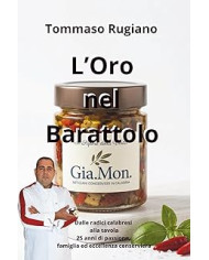 L'Oro nel Barattolo – Il libro sulle conserve calabresi di Tommaso Rugiano